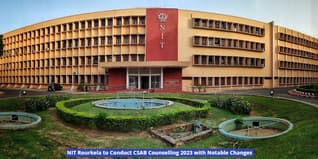 NIT Rourkela to Conduct CSAB Counselling 2023 with Notable Changes